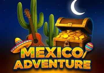 Mexico Adventure | Glitch Spin Casino